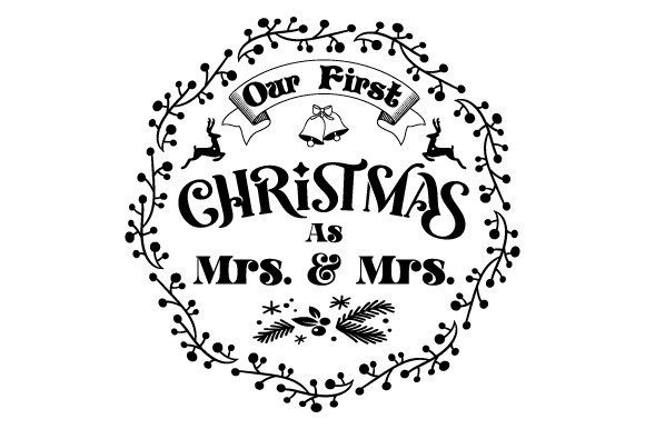 Our First Christmas As Mrs. Mrs. SVG: Festive Graphics for Local Brands